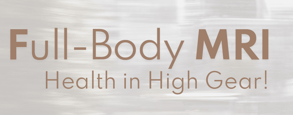 Full-Body MRI Health in High Gear sign